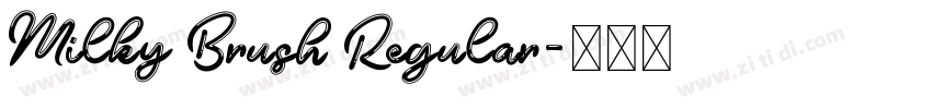 Milky Brush Regular字体转换